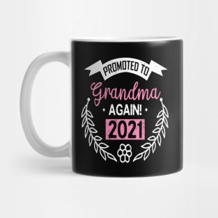 Promoted To Grandma Again 2021 Mug